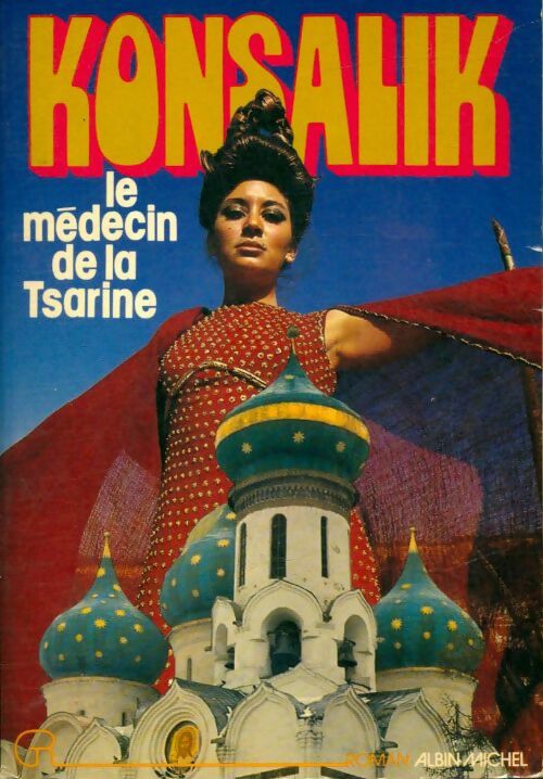 Livrenpoche : Le médecin de la tsarine - Heinz G. Konsalik - Livre