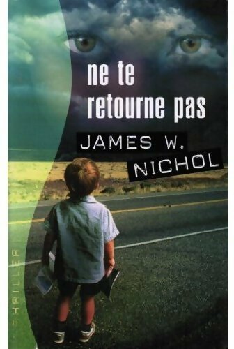 Livrenpoche : Ne te retourne pas - James W. Nichol - Livre