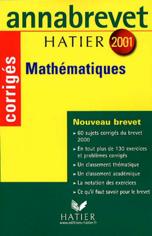 Mathématiques Brevet Corrigés 2001 - Bernard Demeillers -  Annabrevet - Livre