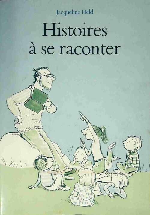 Livrenpoche : Histoires à se raconter - Jacqueline Held - Livre