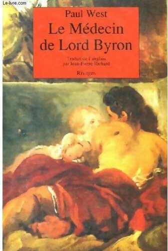 Livrenpoche : Le médecin de Lord Byron - Paul West - Livre