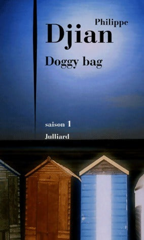 Livrenpoche : Doggy bag Saison I - Philippe Djian - Livre