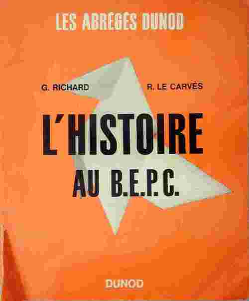 Livrenpoche : L'histoire au B.E.P.C - Guy Richard - Livre