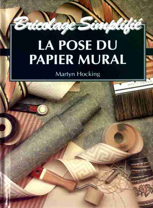 Livrenpoche : La pose du papier mural - Martyn Hocking - Livre