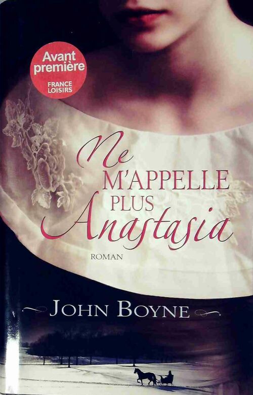 Livrenpoche : Ne m'appelle plus Anastasia - John Boyne - Livre