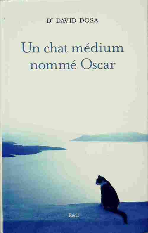 Livrenpoche : Un chat médium nommé Oscar - David Dosa - Livre
