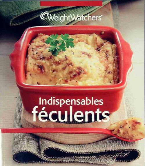 Livrenpoche : Indispensables féculents - Weight Watchers - Livre
