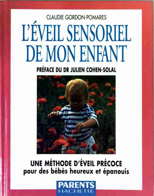 Livrenpoche : L'éveil sensoriel de mon enfant - Claudie Gordon-Pomares - Livre