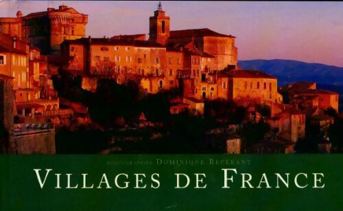 Villages de France - Dominique Repérant -  France Loisirs GF - Livre