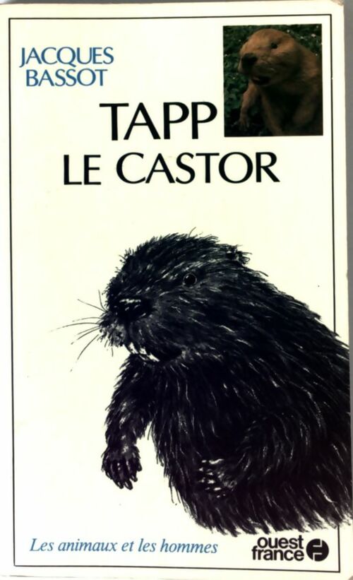 Tapp le castor - Jacques Bassot - Livre