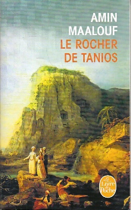 Livrenpoche : Le rocher de Tanios - Amin Maalouf - Livre