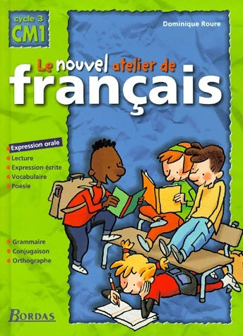 Livrenpoche : Le nouvel atelier de français CM1 cycle 3. Manuel - Dominique Roure - Livre