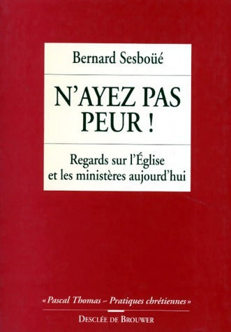 Livrenpoche : N'ayez pas peur ! - Bernard Sesboüé - Livre