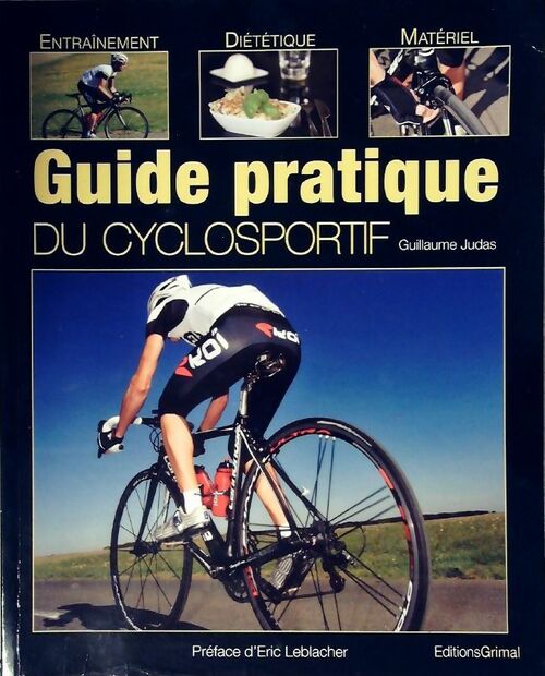 Livrenpoche : Guide pratique du cyclosportif - Guillaume Judas - Livre