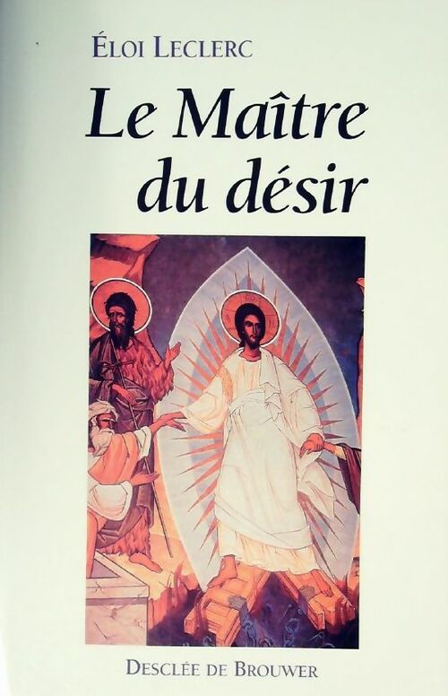 Livrenpoche : Le Maître du désir - Eloi Leclerc - Livre