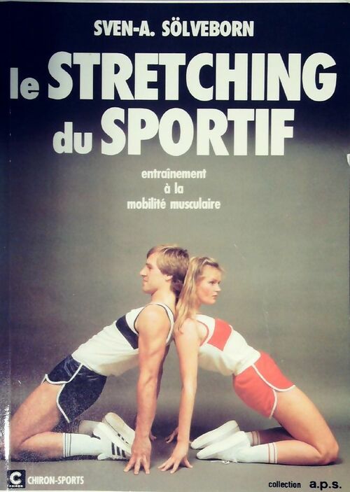 Livrenpoche : Le stretching du sportif - Sven-A. Sölveborn - Livre