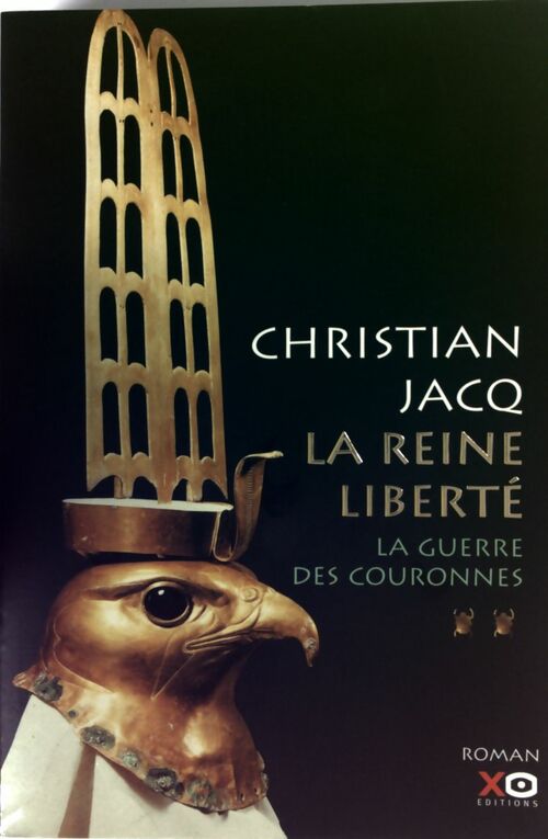 Livrenpoche : La reine liberté Tome II : La guerre des couronnes - Christian Jacq - Livre