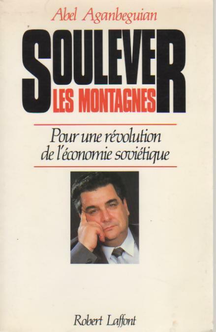 Livrenpoche : Soulever les montagnes - Abel Aganbeguian - Livre
