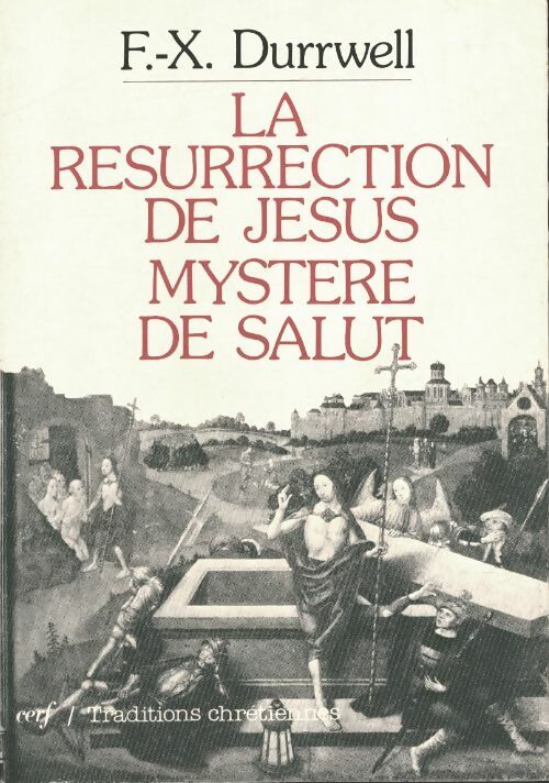 Livrenpoche : La résurrection de Jésus, mystère de salut - François-Xavier Durrwell - Livre