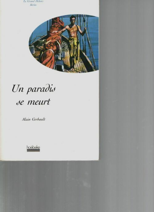 Livrenpoche : Un paradis se meurt - Alain Gerbault - Livre