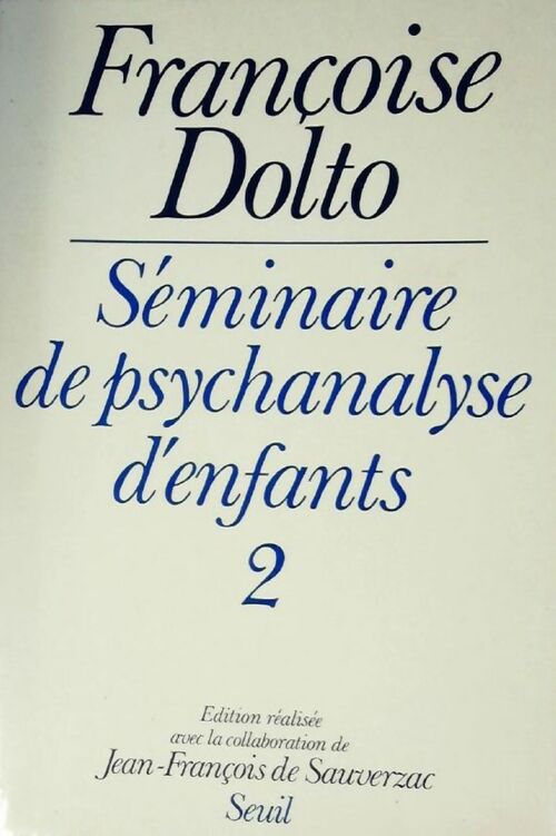 Livrenpoche : Séminaire de psychanalyse d'enfants Tome II - Françoise Dolto - Livre