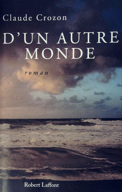 Livrenpoche : D'un autre monde - Claude Crozon - Livre
