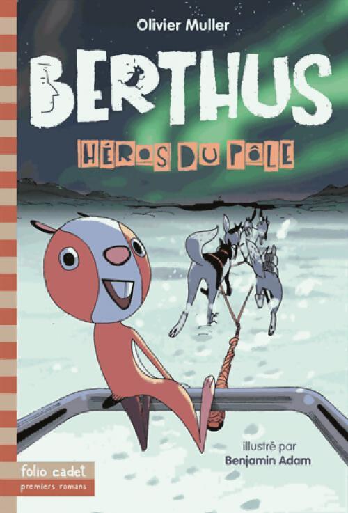 Berthus Tome V : Héros du pôle - Olivier Muller - Livre