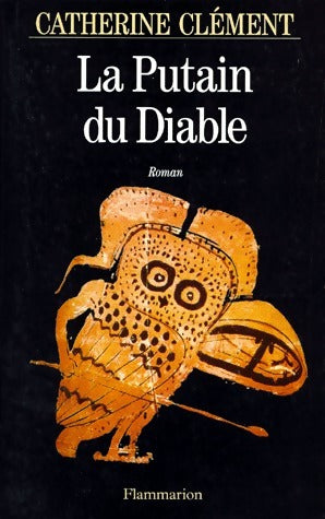 Livrenpoche : La putain du diable - Catherine Clément - Livre