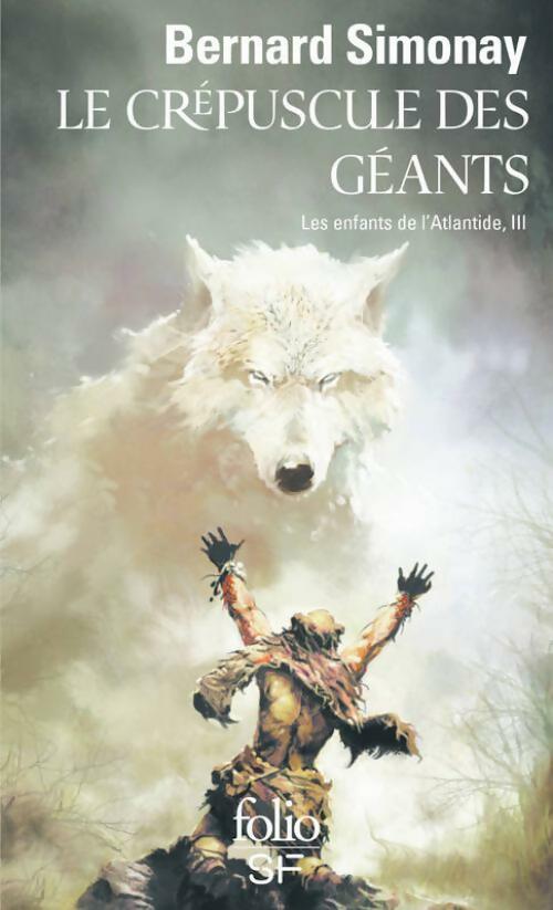 Les enfants de l'Atlantide Tome III : Le crépuscule des géants - Bernard Simonay - Livre
