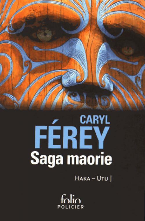 Livrenpoche : Saga maorie : Haka - Utu - Caryl Férey - Livre