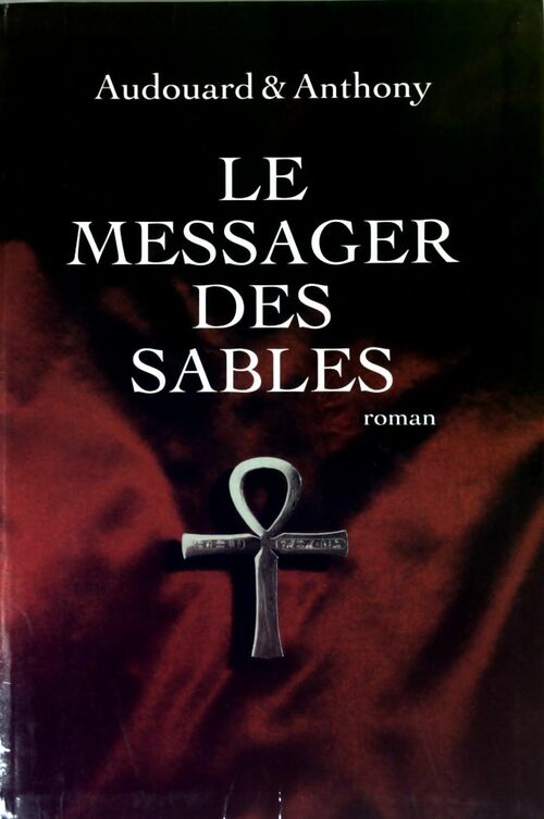 Livrenpoche : Le messager des sables - Léonard Anthony - Livre