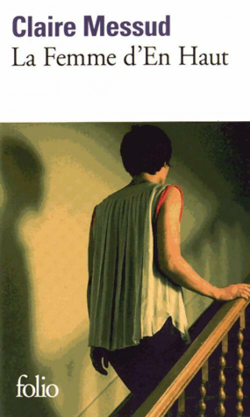 Livrenpoche : Le femme d'en haut - Claire Messud - Livre