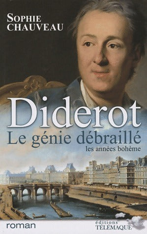 Livrenpoche : Diderot, le génie débraillé - Sophie Chauveau - Livre