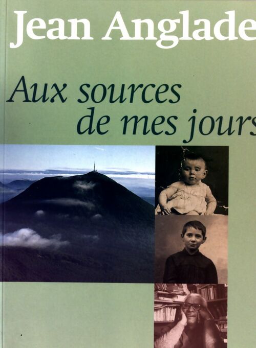 Livrenpoche : Aux sources de mes jours - Jean Anglade - Livre