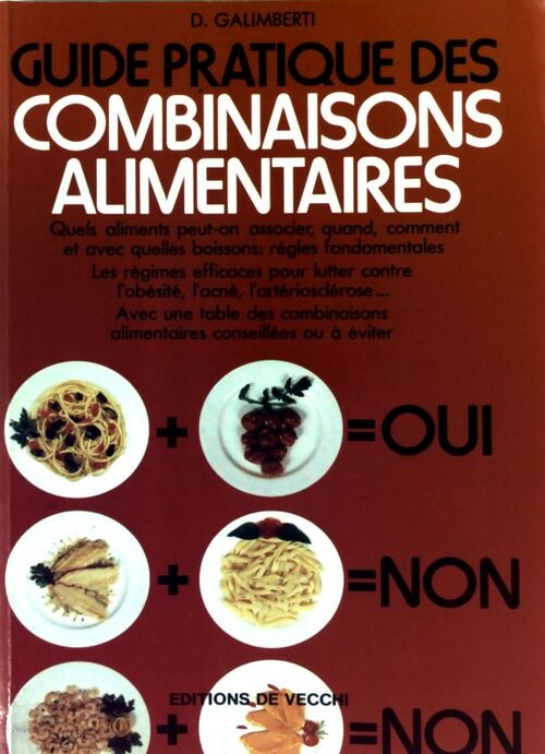 Guide pratique des combinaisons alimentaires - D. Galimberti - Livre