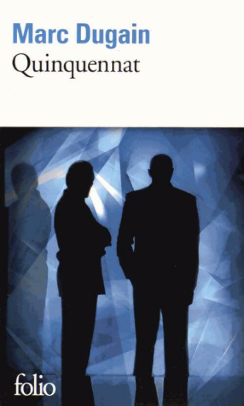 Livrenpoche : Trilogie de l'emprise Tome II : Quinquennat - Marc Dugain - Livre