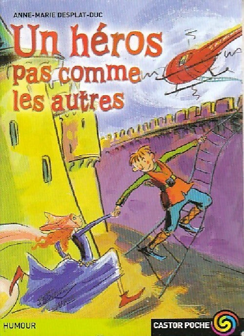 Livrenpoche : Un héros pas comme les autres - Anne-Marie Desplat-Duc - Livre