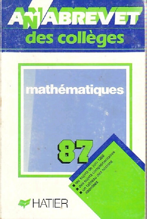 Mathématiques Brevet Sujets 1987 - Bernard Demeillers -  Annabrevet - Livre