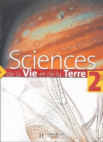 Sciences de la vie et de la terre : 2de  - Bernard Msihid -  Hachette GF - Livre