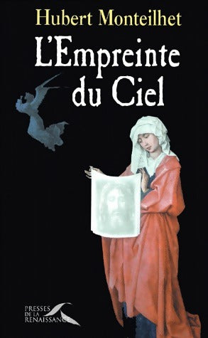Livrenpoche : L'Empreinte du Ciel - Hubert Monteilhet - Livre