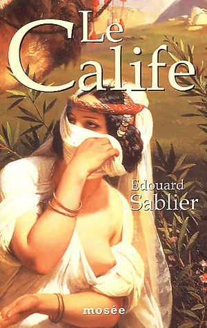 Livrenpoche : Le Calife - Edouard Sablier - Livre