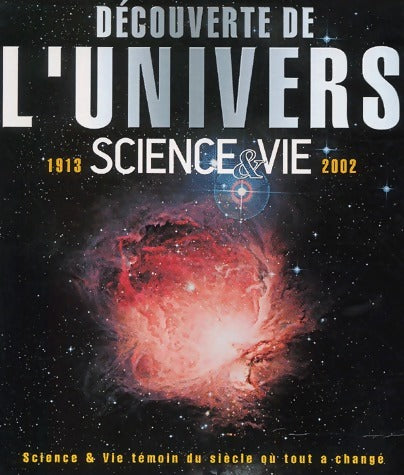 Livrenpoche : Découverte de l'Univers. Science & Vie 1913-2002 - Collectif - Livre