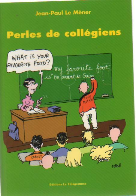 Livrenpoche : Perles de collégiens - Jean-Paul Le Nemer - Livre