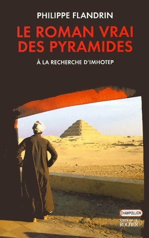 Livrenpoche : Le roman vrai des Pyramides - Philippe Flandrin - Livre