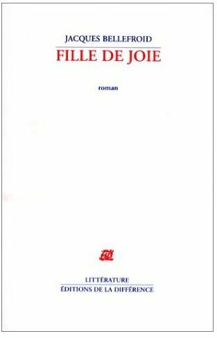 Livrenpoche : Fille de joie - Jacques Bellefroid - Livre