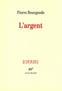 L'argent - Pierre Bourgeade - Livre