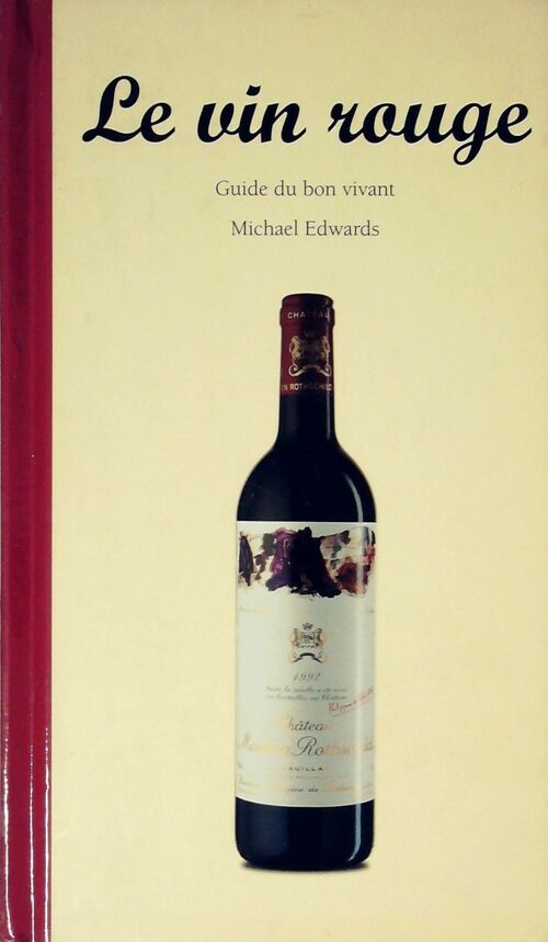 Le vin rouge - Michael Edwards -  Evergreen GF - Livre