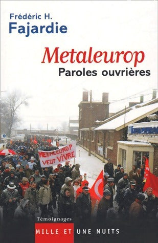 Livrenpoche : Metaleurop. Paroles ouvrières - Frédéric H. Fajardie - Livre