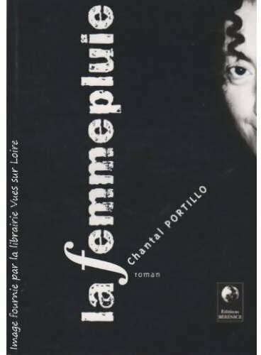 La femme pluie - Chantal Portillo - Livre