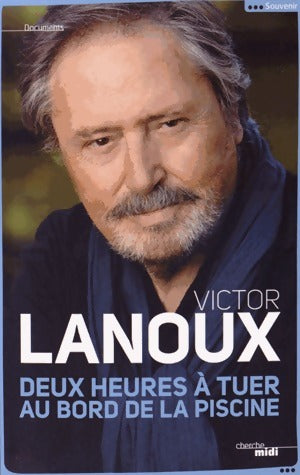 Livrenpoche : Deux heures à tuer au bord de la piscine - Victor Lanoux - Livre
